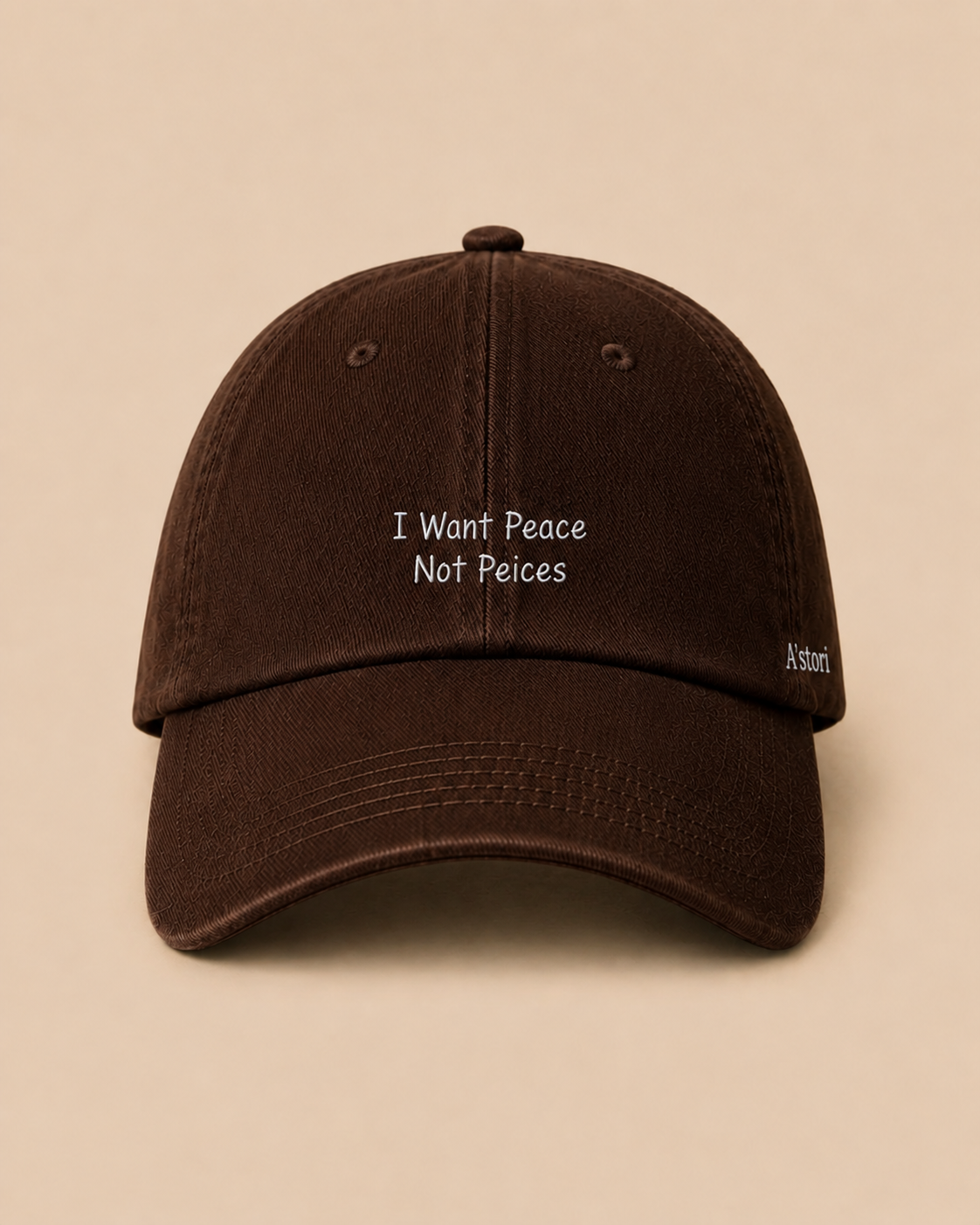 I Want Peace Not Peices Cap in espresso brown by A'stori